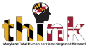 Maryland Total Human-services Integrated Network (MD THINK)